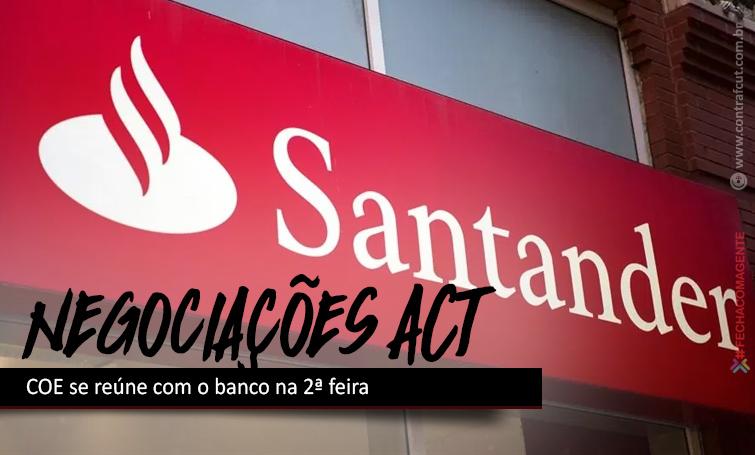 Segunda feira (27) tem negociação com o Santander sobre ACT 2020