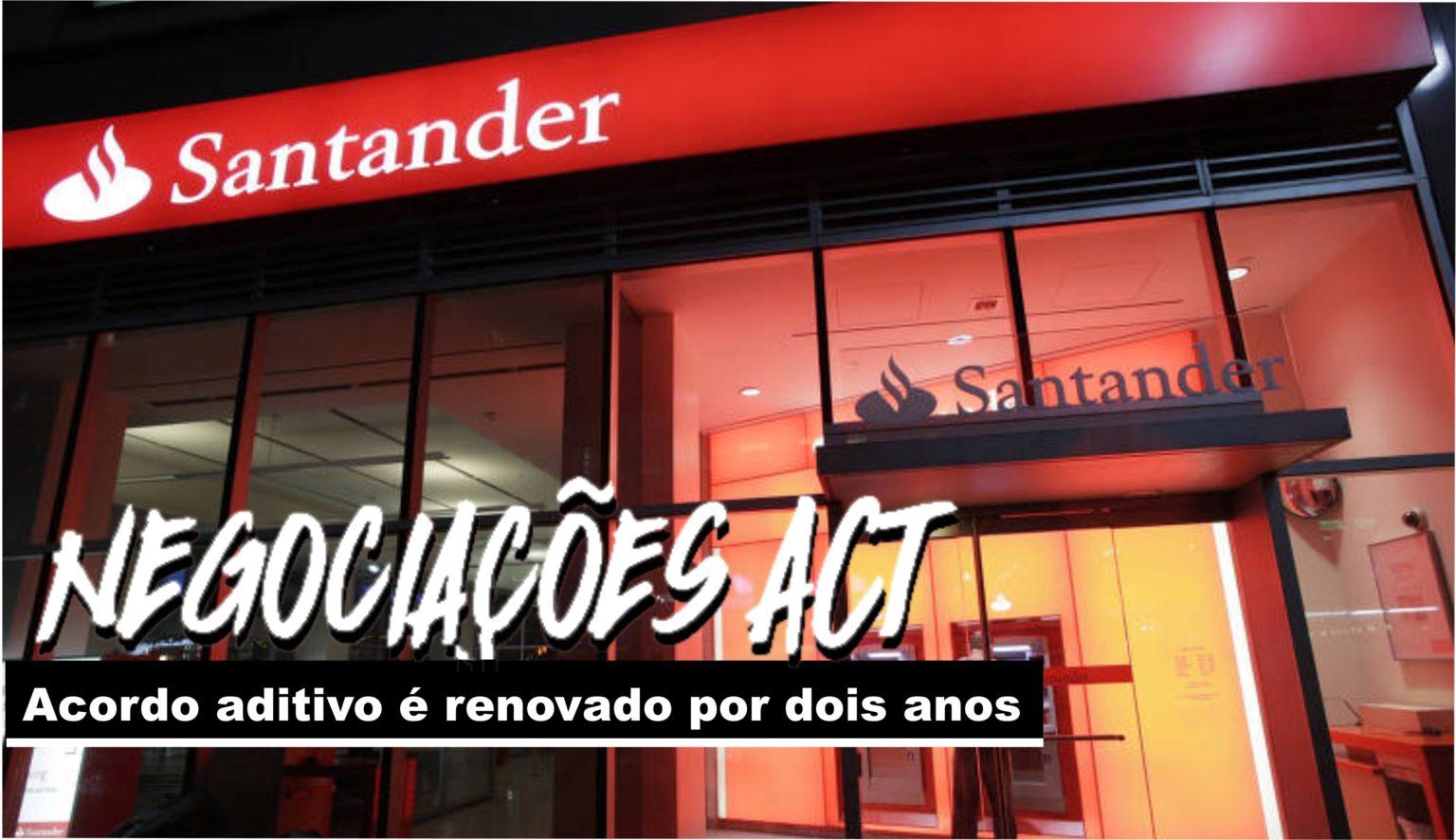 Bancários do Santander conquistam renovação do acordo aditivo