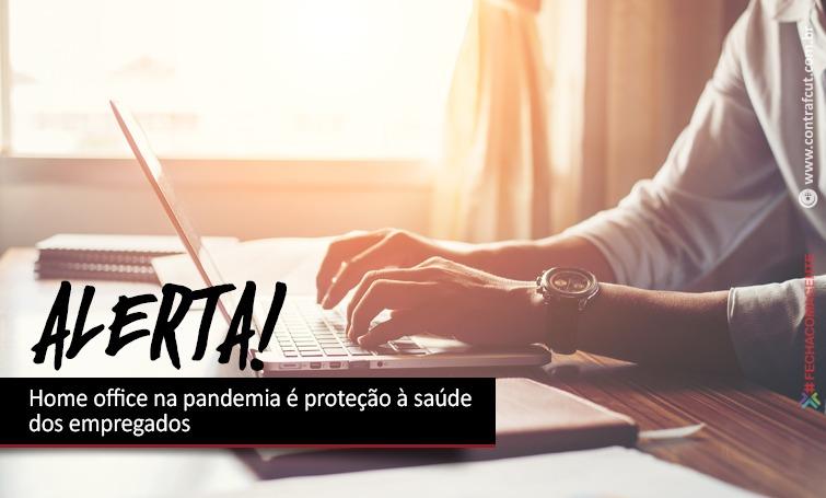 Home office na pandemia é proteção à saúde dos empregados