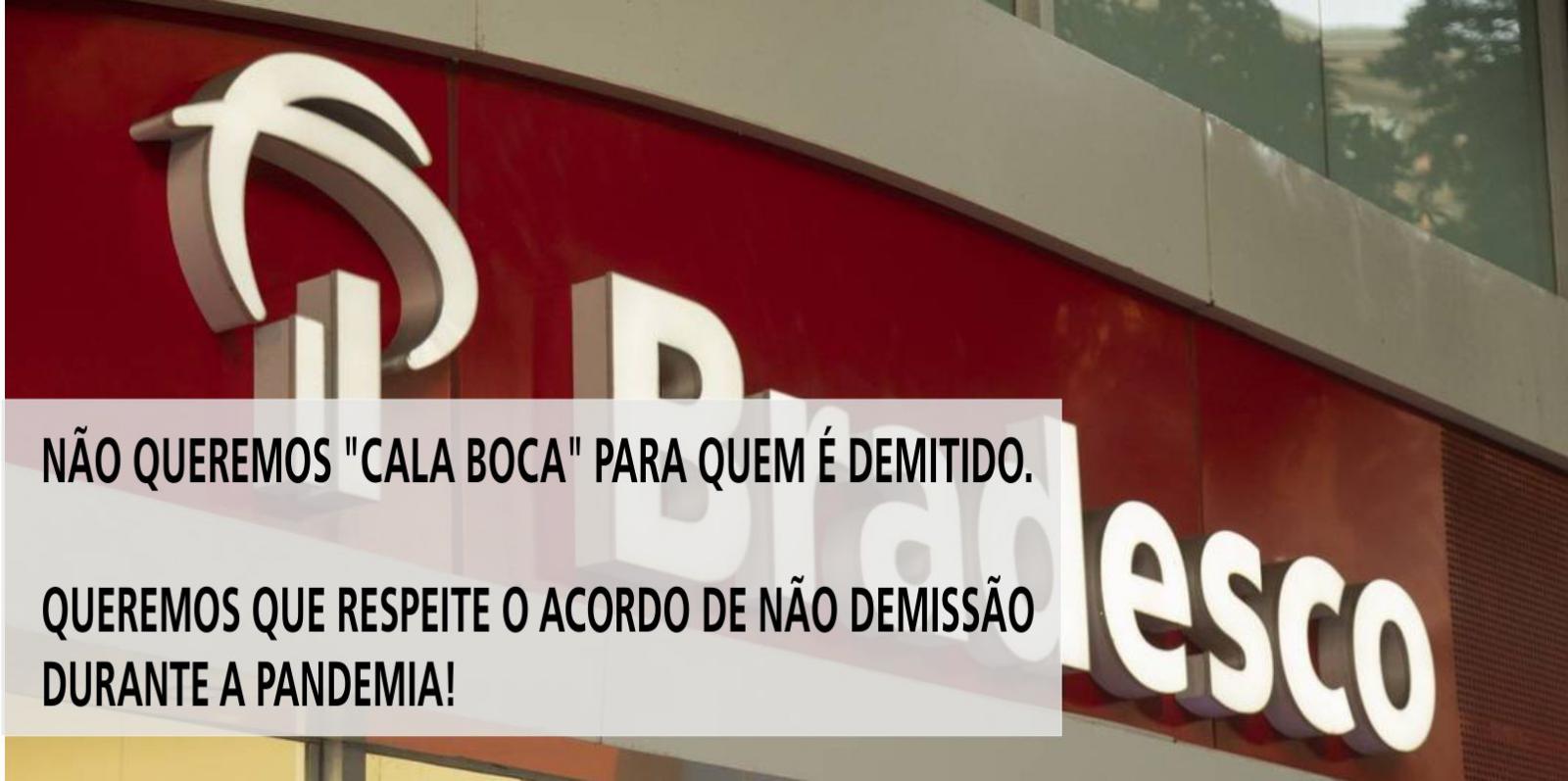 Sindicato repudia decisão do Bradesco de descumprir acordo e demitir funcionários