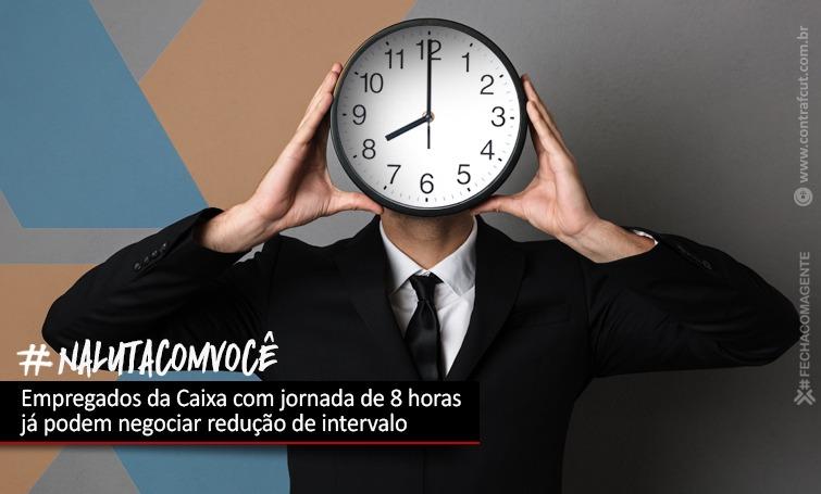 Empregados da Caixa com jornada de 8 horas já podem negociar redução de intervalo