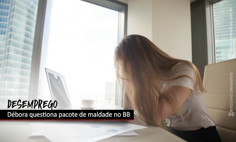 Representante dos empregados Débora Fonseca questiona direção do BB sobre reestruturação