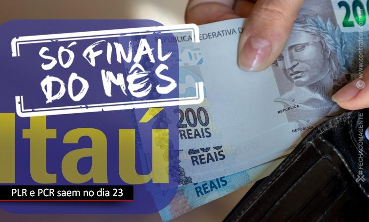Funcionários do Itaú recebem PLR e PCR no dia 23