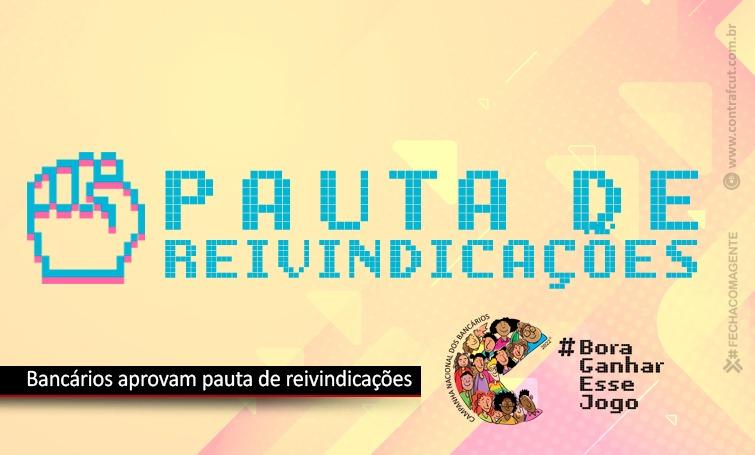 Bancários aprovam minuta de reivindicações da Campanha Nacional 2022