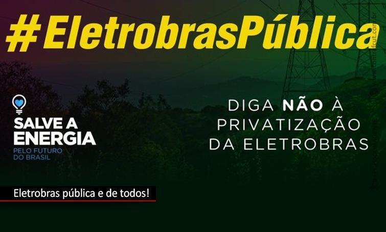Privatização da Eletrobras: trabalhadores protestam até 13 de junho