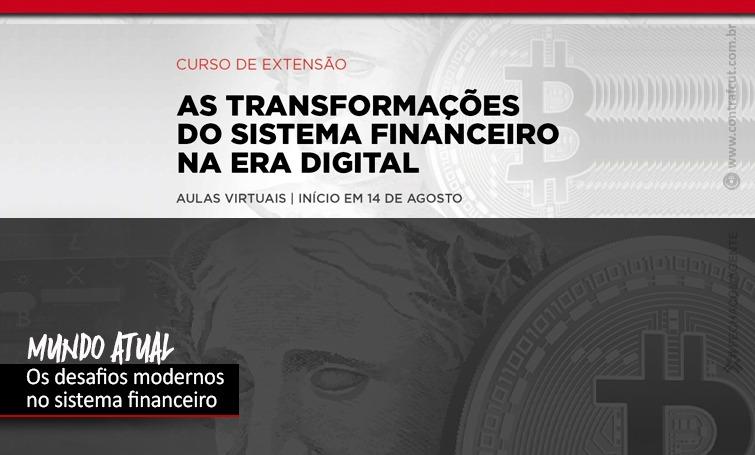 Sistema financeiro na era digital é tema de curso