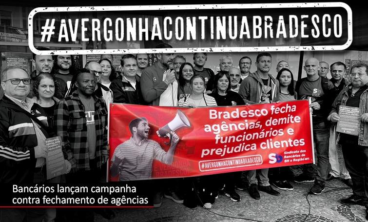 Bancários de todo o país protestam contra o fechamento de agências do Bradesco