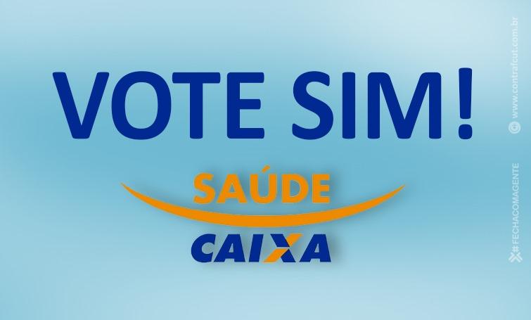 Hoje tem assembleias do Saúde Caixa: Vote sim