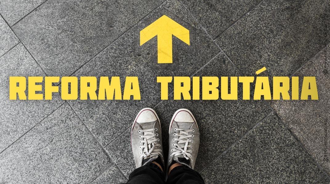 Reforma tributária: os próximos passos