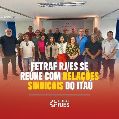Fetraf RJ/ES se reúne com Relações Sindicais do Itaú